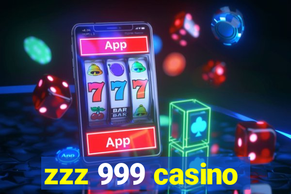 zzz 999 casino